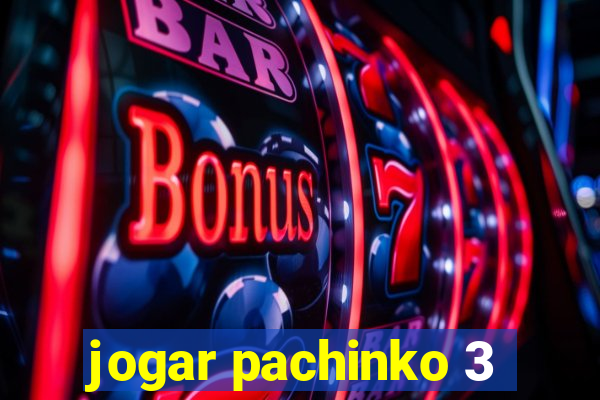 jogar pachinko 3